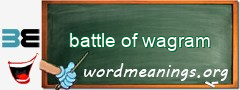 WordMeaning blackboard for battle of wagram